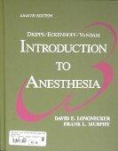 Dripps/Eckenhoff/Vandam: Introduction to Anesthesia
