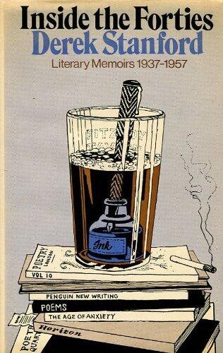 Inside the Forties: Literary Memoirs, 1937 - 1957