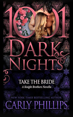 Take The Bride: A Knight Brothers Novella