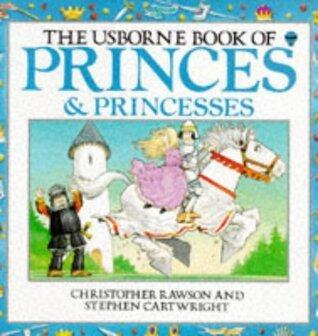 The Usborne Books of Princes and Princesses