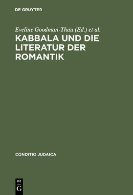 Kabbala Und Die Literatur Der Romantik: Zwischen Magie Und Trope