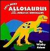Dinosaur Board Books Lets Meet Allosaurus And Other Jurassic Dinosaurs