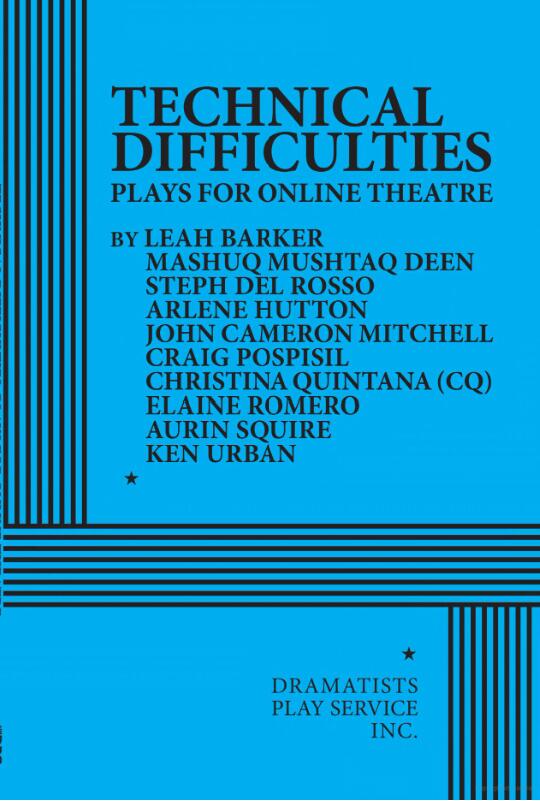 Technical Difficulties: Plays for Online Theatre