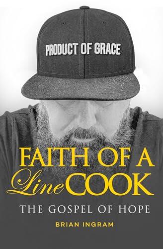 Faith of a Line Cook: The Gospel of Hope