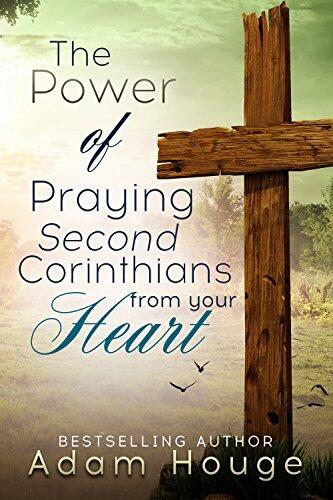 Praying Second Corinthians from Your Heart