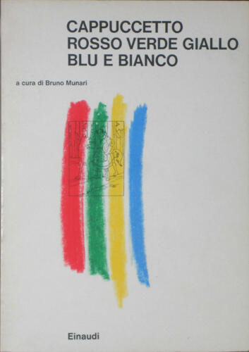 Cappuccetto Rosso Verde Giallo Blu e Bianco