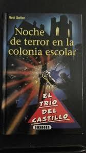 Noche de terror en la colonia escolar