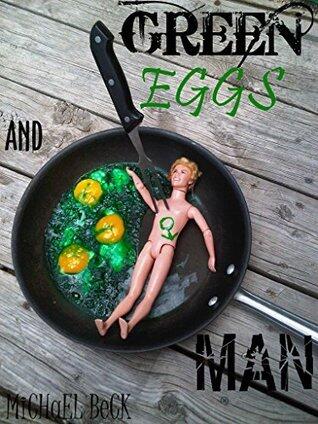 Green Eggs and Man