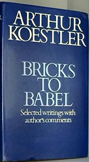 Bricks to Babel: Selected writings with comments by the author