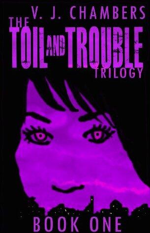 The Toil and Trouble Trilogy