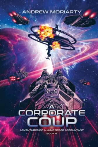 A Corporate Coup: Adventures of a Jump Space Accountant Book 4