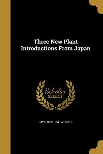 Three New Plant Introductions From Japan
