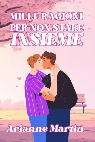 Mille ragioni per non stare insieme: una commedia romantica gay su un amore proibito