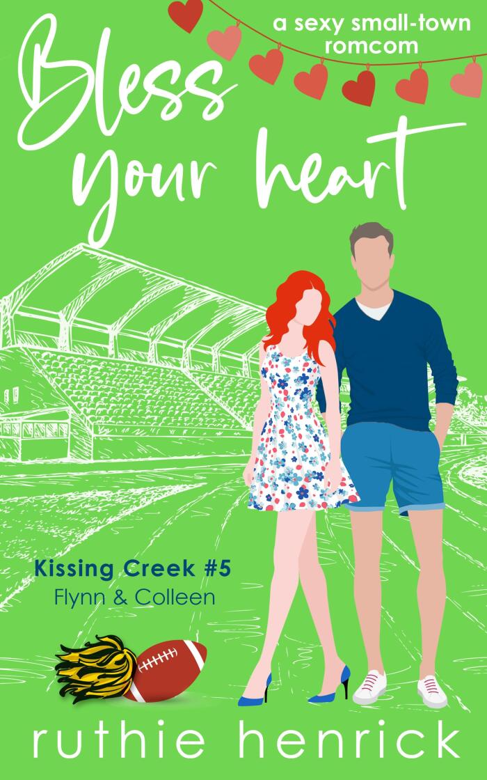 Bless Your Heart: an enemies-to-lovers, fake-relationship small town romantic comedy