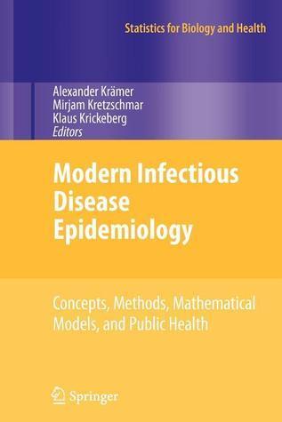 Modern Infectious Disease Epidemiology: Concepts, Methods, Mathematical Models, and Public Health