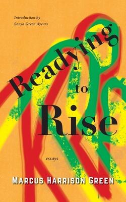 Readying to Rise: Essays