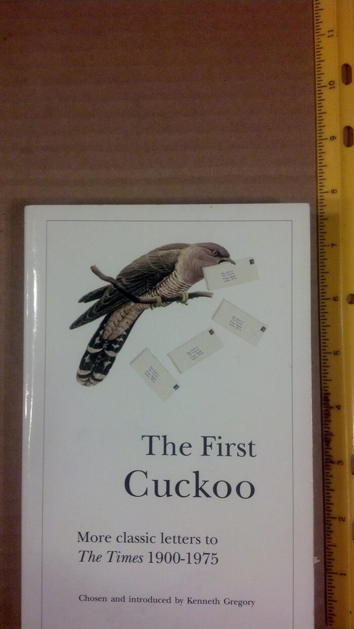 The First Cuckoo: More Classic Letter to The Times 1900-1975