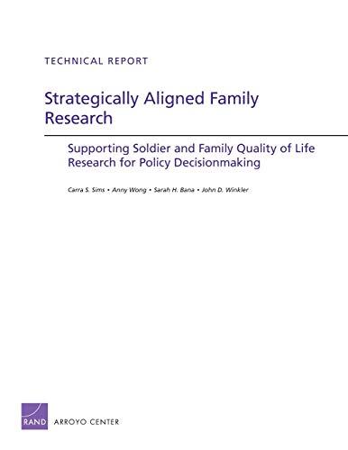 Strategically Aligned Family Research: Supporting Soldier and Family Quality of Life Research for Policy Decision Making