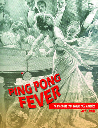 Ping Pong Fever: the Madness That Swept 1902 America