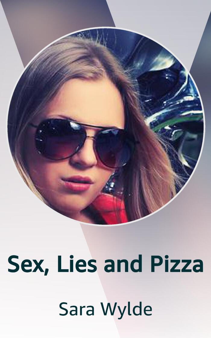 Sex, Lies and Pizza