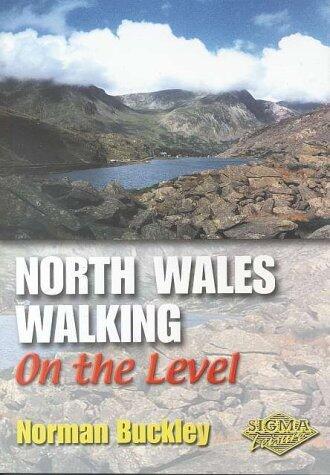 North Wales Walking on the Level: Snowdonia & Anglesey