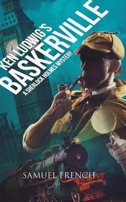 Ken Ludwig's Baskerville: A Sherlock Holmes Mystery