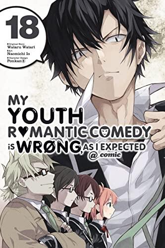 My Youth Romantic Comedy Is Wrong, as I Expected (Vol. 18)