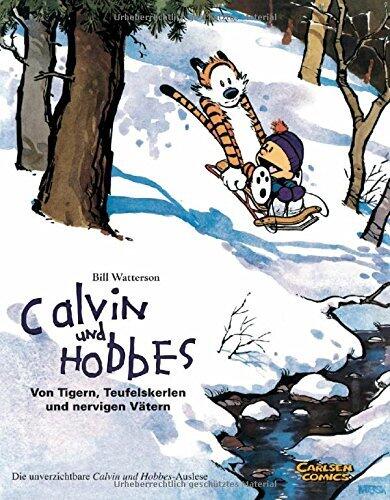 Calvin und Hobbes: Von Tigern, Teufelskerlen und nervigen Vätern