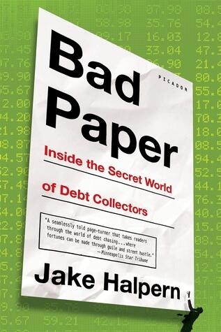 Bad Paper: Inside the Secret World of Debt Collectors