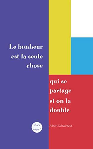 Le bonheur est la seule chose qui se partage si on la double: Point à la ligne ! - Cahier joyeux polyvalent
