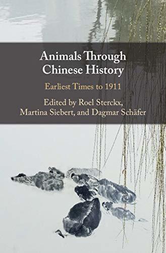 Animals through Chinese History: Earliest Times to 1911