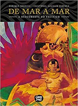 De Mar a Mar -  A Descoberta do Pacífico