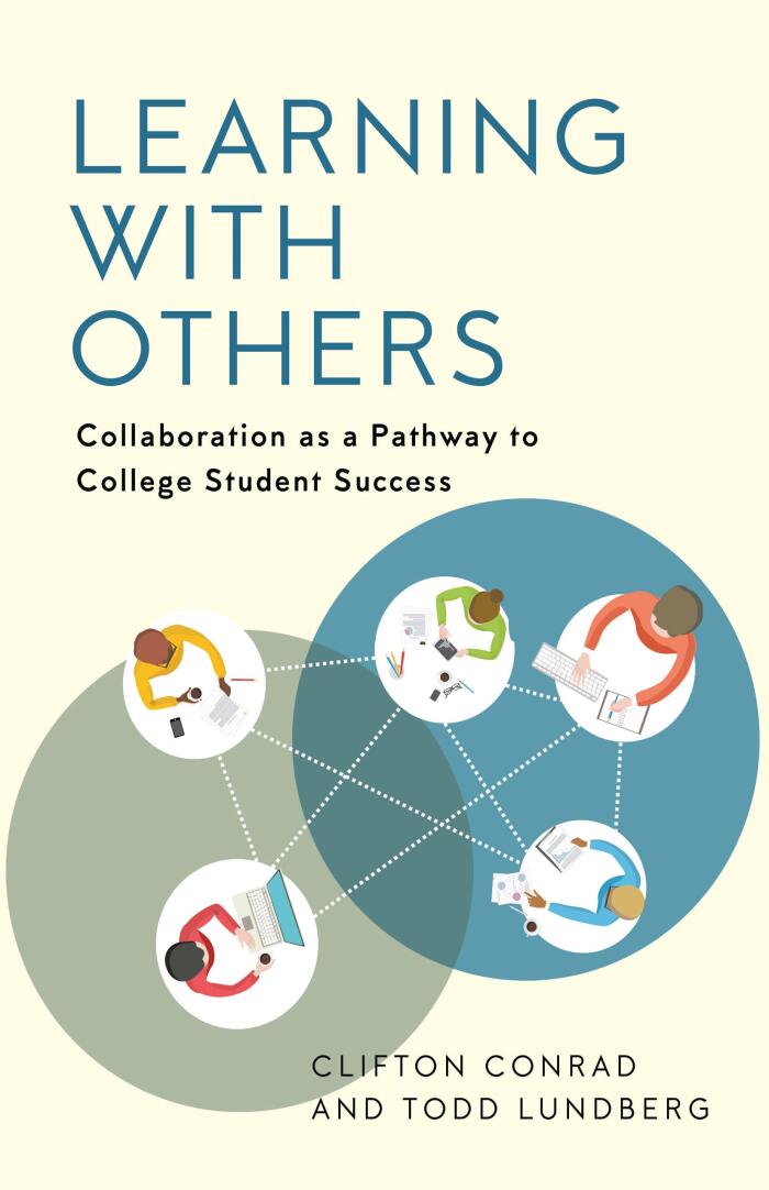 Learning with Others: Collaboration as a Pathway to College Student Success