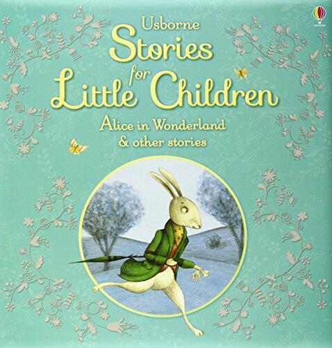 Stories for Little Children: Alice in Wonderland & Other Stories
