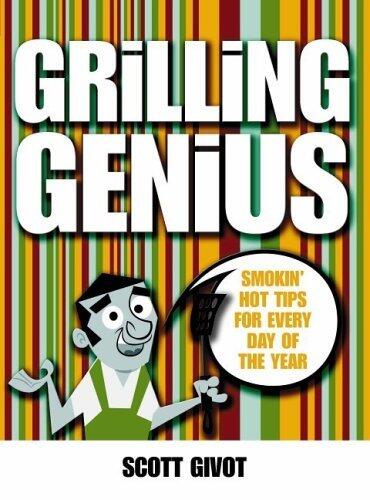Grilling Genius: Smokin' Hot Tips for Every Day of the Year