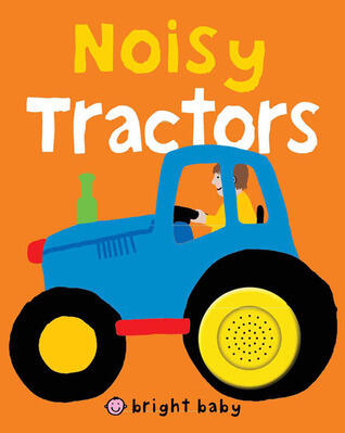 Bright Baby Noisy Tractors