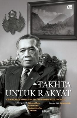 Takhta Untuk Rakyat: Celah-Celah Kehidupan Sultan Hamengku Buwono IX