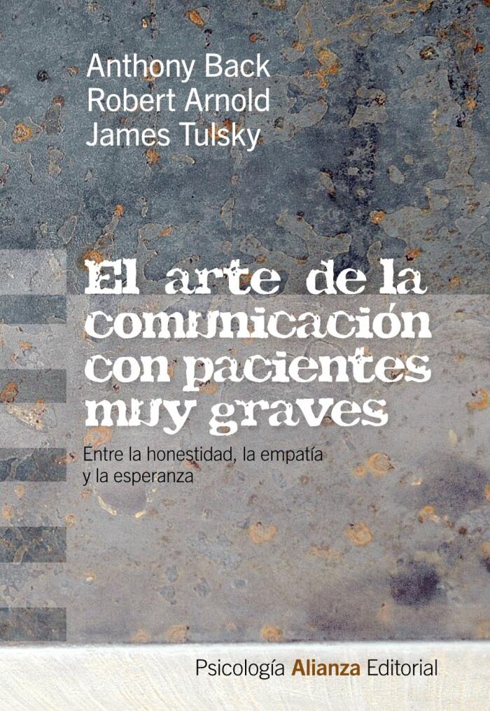 El arte de la comunicación con pacientes muy graves: Entre la honestidad, la empatía y la esperanza