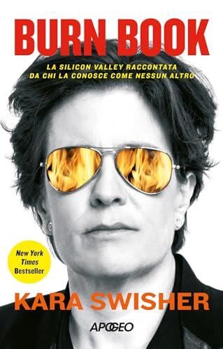 Burn Book: La Silicon Valley raccontata da chi la conosce come nessun altro