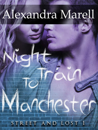 Night Train To Manchester: Street and Lost Book 1