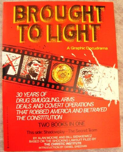 Brought to Light: A Graphic Docudrama (Two Books in One: Flashpoint - The La Penca Bombing / Shadowplay - The Secret Team)