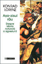 Așa-zisul rău: despre istoria naturală a agresiunii