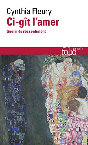 Ci-gît l'amer: Guérir du ressentiment