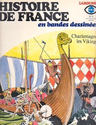 Histoire de France en Bandes Dessinées: No 3 (Charlemagne, les Vikings)