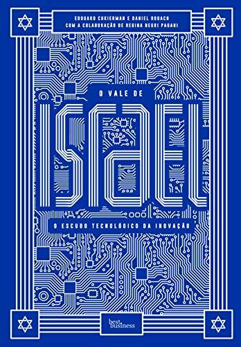O Vale de Israel: O escudo tecnológico da inovação