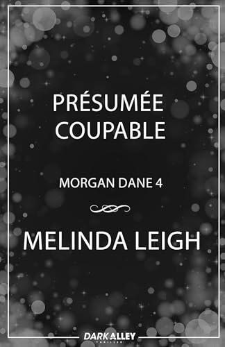 Présumée coupable: Morgan Dane, T4
