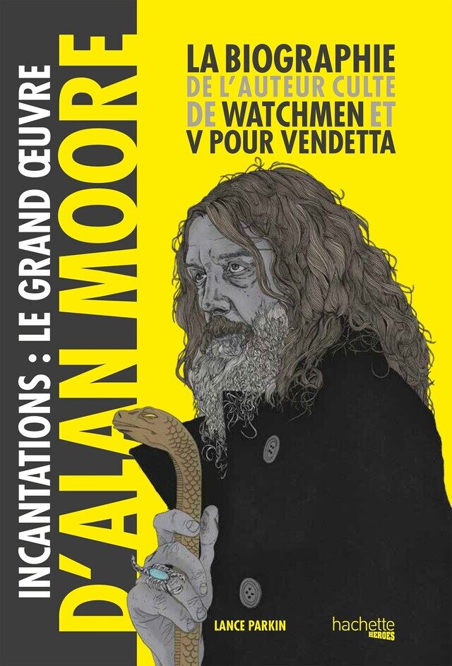 Incantations : Le Grand Oeuvre d'Alan Moore