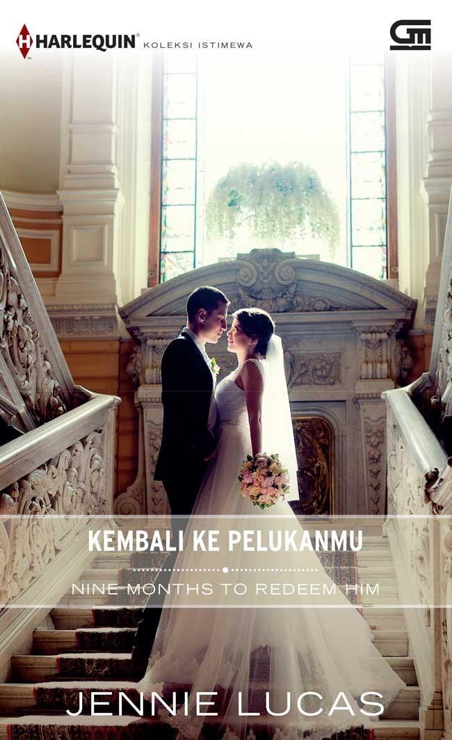 Nine Months to Redeem Him - Kembali Ke Pelukanmu