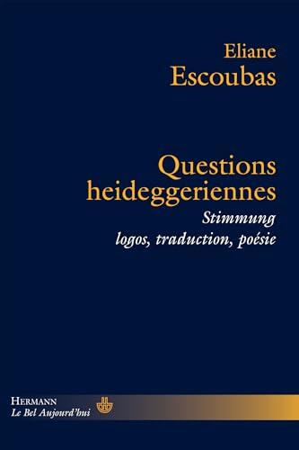 Questions heideggeriennes (Le Bel Aujourd'hui)