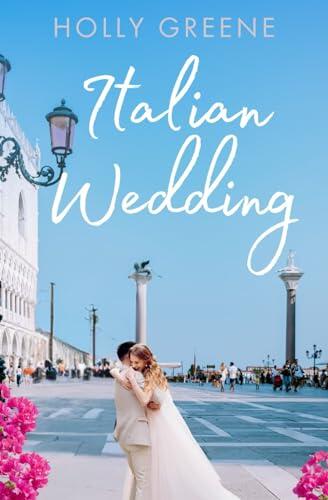 Italian Wedding: An Escapist Sunshine Romance read